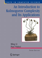 An_Introduction_to_Kolmogorov_Complexity_and_Its_Applications_3e.pdf